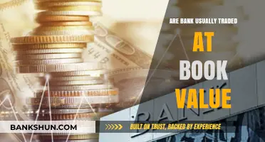 Why Banks Are Traded Near Book Value