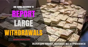 Large Withdrawals: Do Banks Report Them?