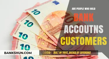 Bank Account Holders: Customers or Just Account Holders?