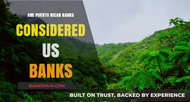 Puerto Rico Banks: US or Not?