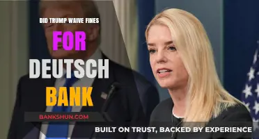 Trump-Deutsche Bank Saga: Waiving Fines and More