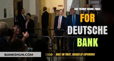 Trump-Deutsche Bank Saga: Waiving Fines, What's the Deal?