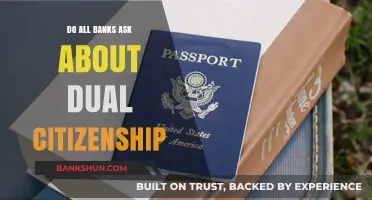 Dual Citizenship: A Concern for All Banks?