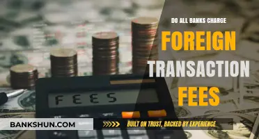Foreign Transaction Fees: Are All Banks Created Equal?