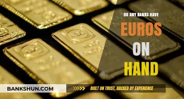 Which Banks Keep Euros on Hand?