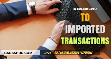 Bank Rules: Do They Apply to Imported Transactions?