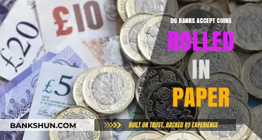 Paper-Rolled Coins: Are They Accepted by Banks?