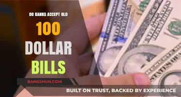 Banks and Old Currency: Are 100 Dollar Bills Still Accepted?