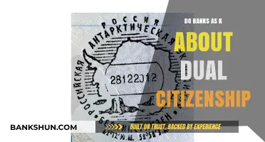 Dual Citizenship: Do Banks Need to Know?