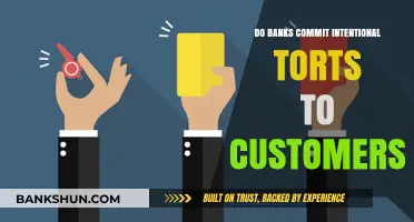 Banking Torts: Intentional Harm to Customers?