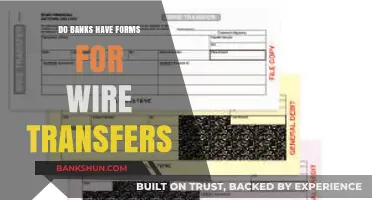Wire Transfer Forms: Do Banks Provide Them?