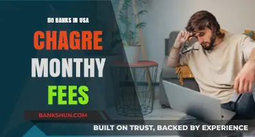 Monthly Fees: Are US Banks Charging Customers?
