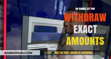 Withdrawing Exact Amounts: Banks' Policies Explained