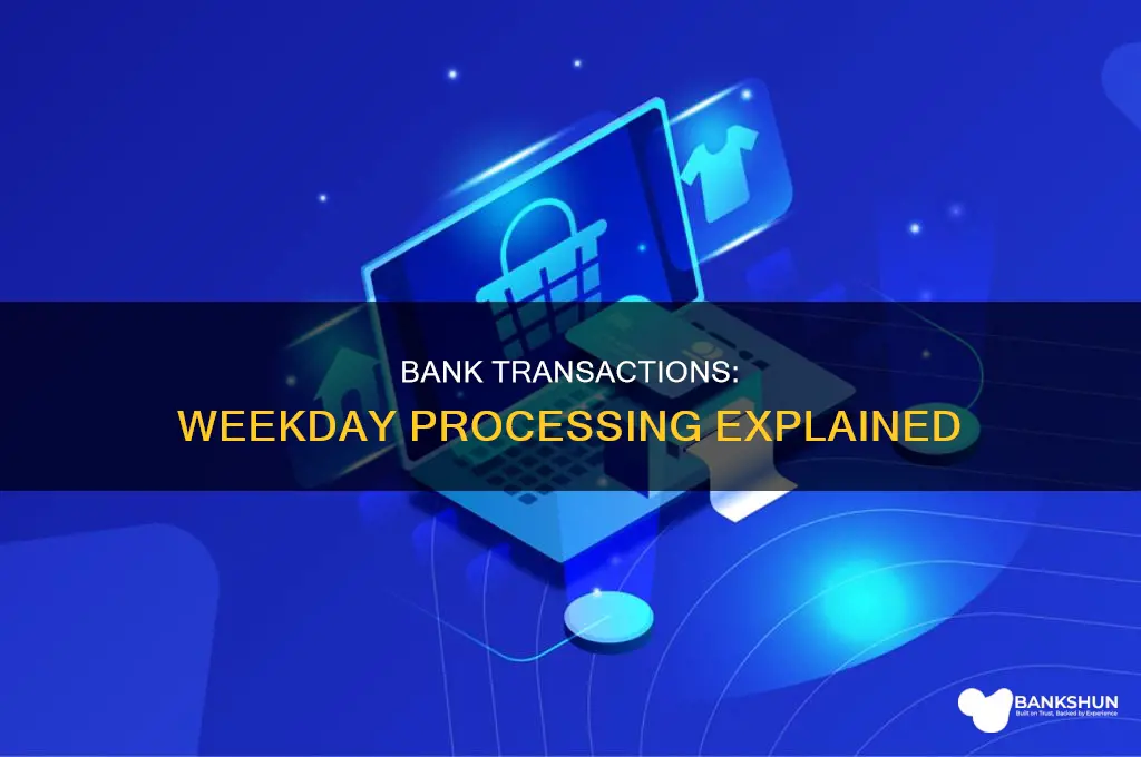 do banks only post transactions on weekdays