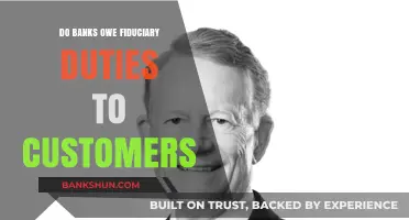 Bank-Customer Relations: Fiduciary Duties and You