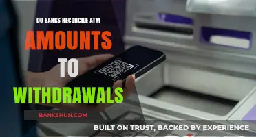 Reconciling ATM Withdrawals: How Banks Ensure Accuracy