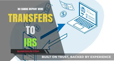 Wire Transfer Worries: Do Banks Report to the IRS?