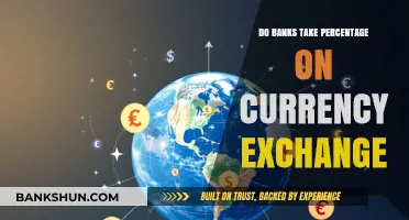 Currency Exchange: Banks and Their Cut
