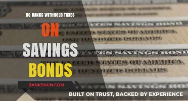 How Savings Bonds are Taxed by Banks
