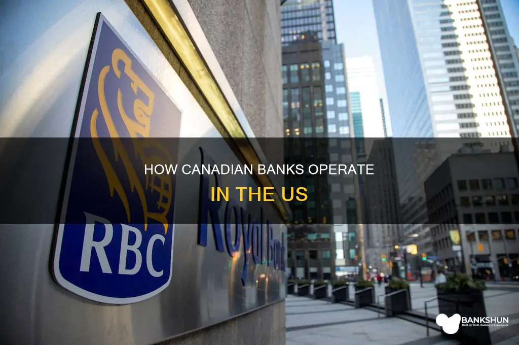 do canadian banks operate in the us