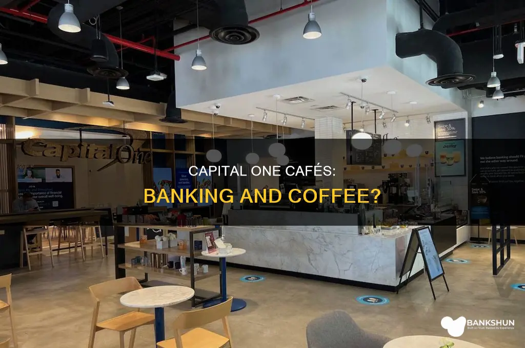 do capital one banks actually have cafes