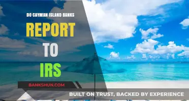 Cayman Islands Banks: IRS Reporting and You