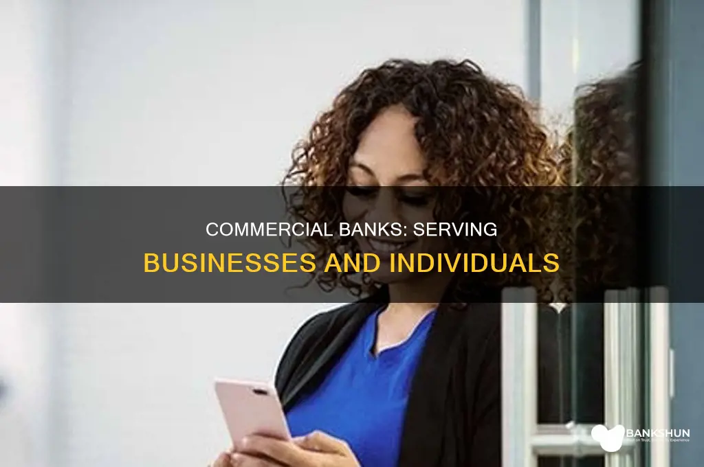 do commercial banks deal exclusively with businesses