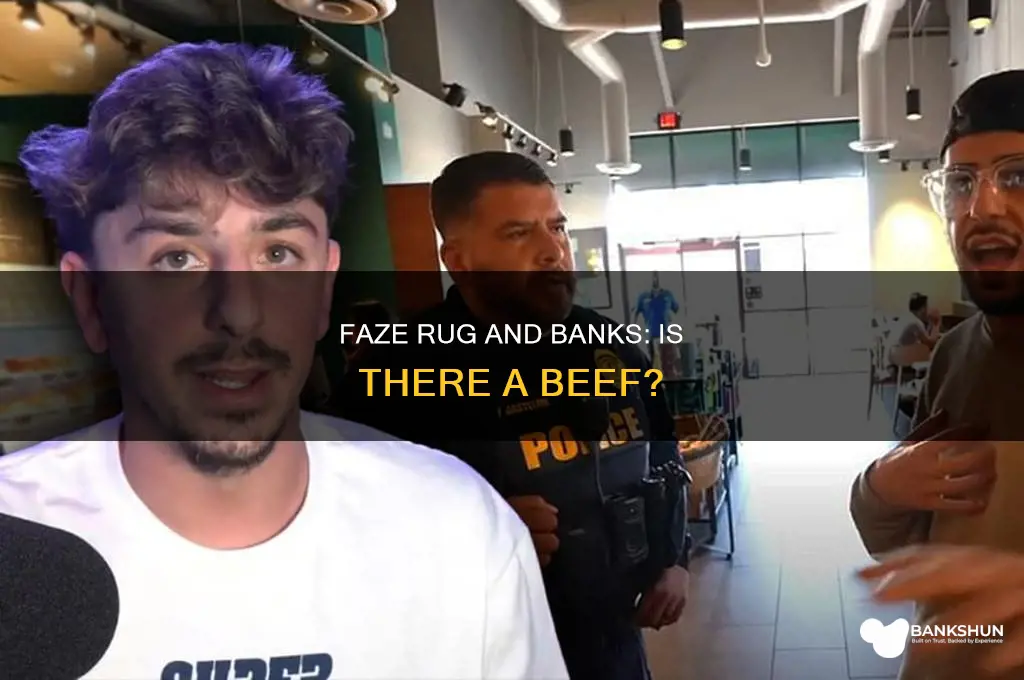 do faze rug and banks have beef