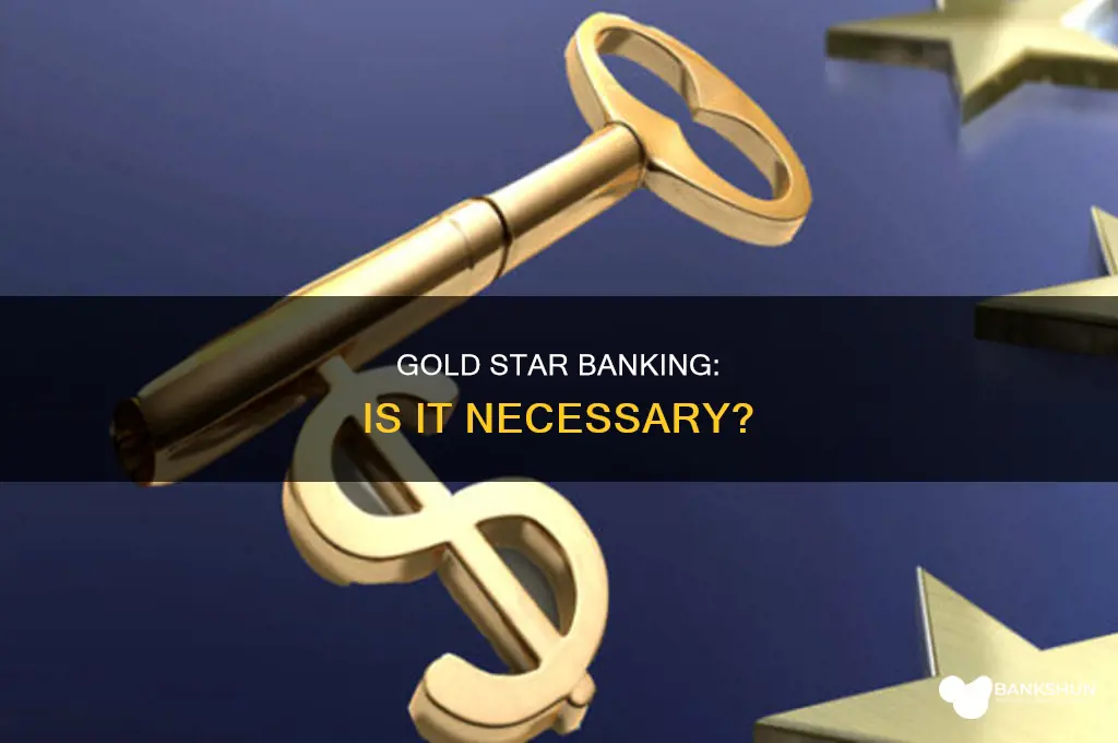 do i need gold star for banking