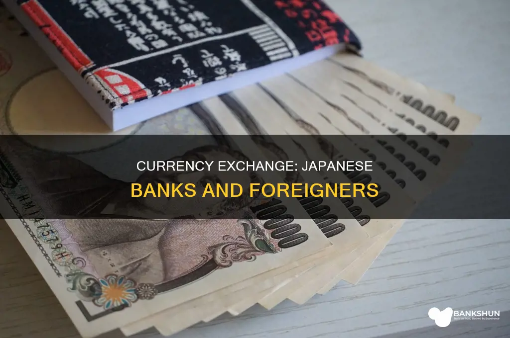 do japanese banks exchange currency for foreigners