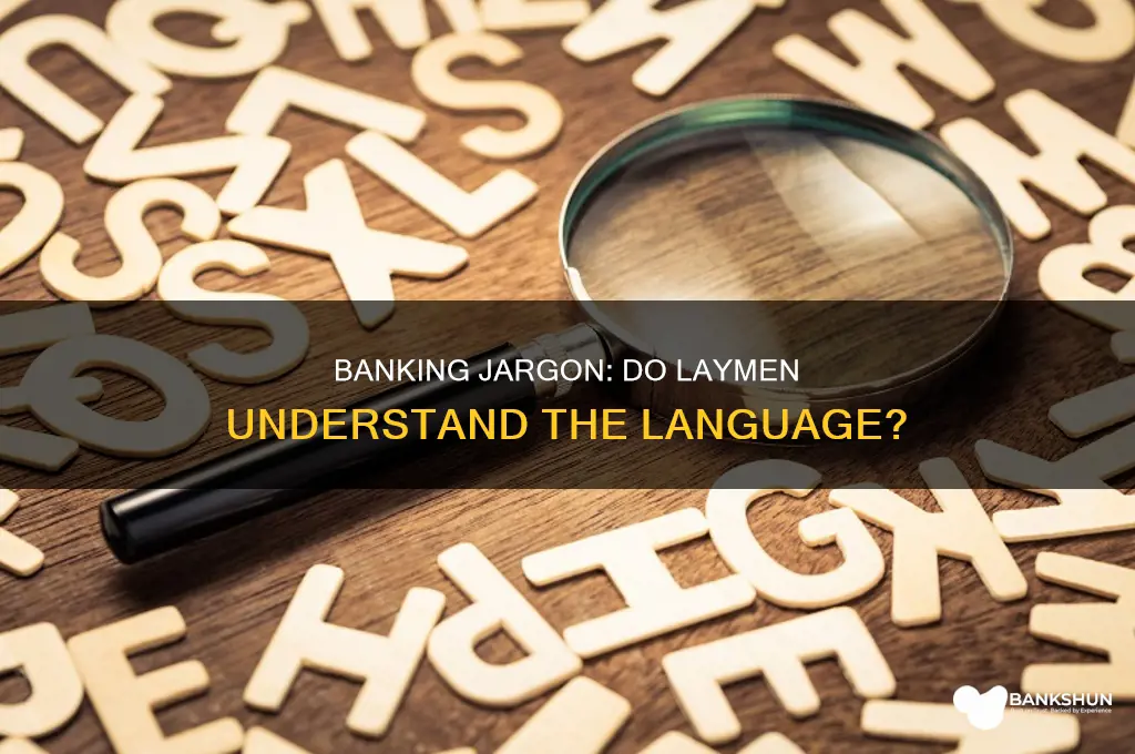 do laymen understand banking terminology and services