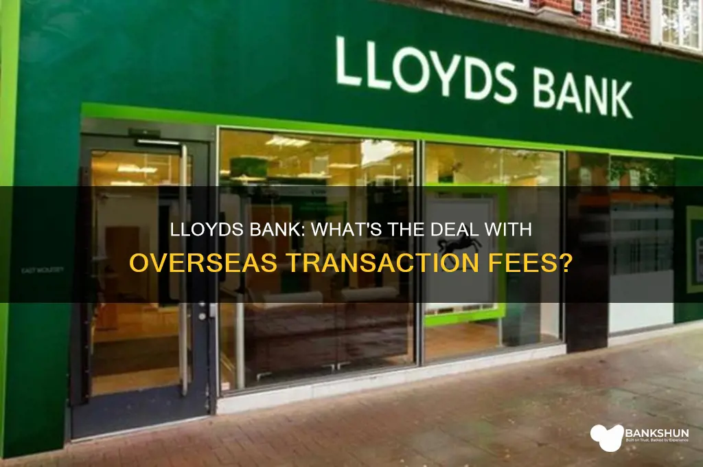 do lloyds bank charge for overseas transactions