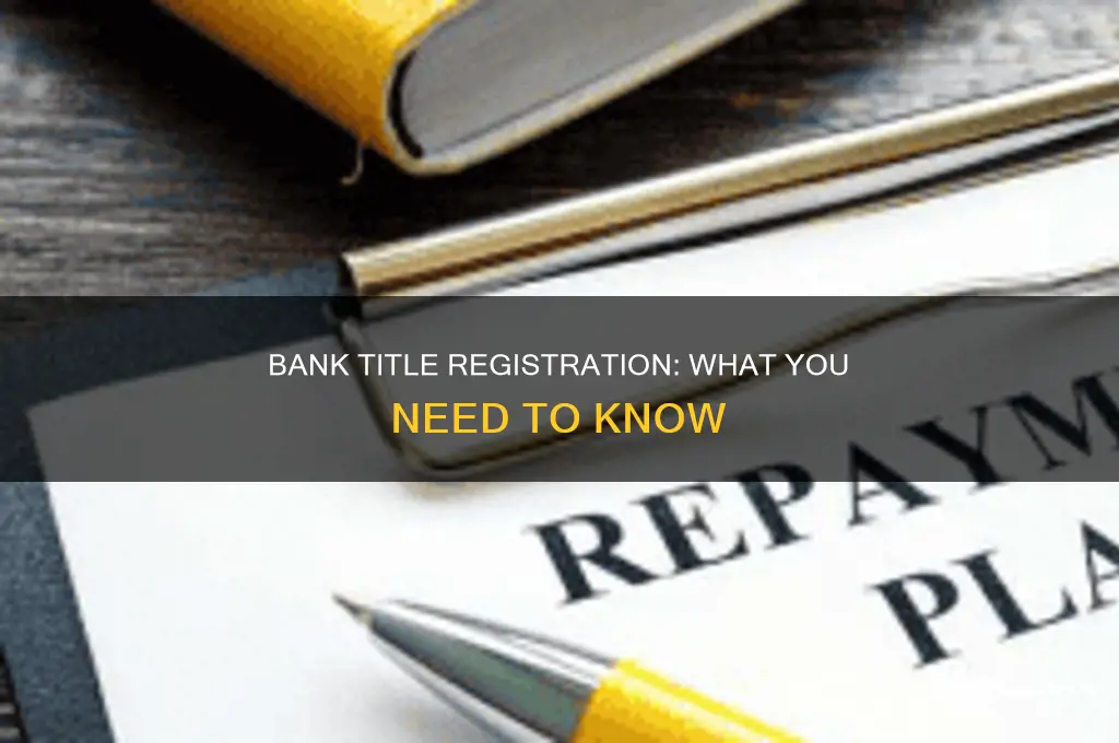 do my bank have my title registartion