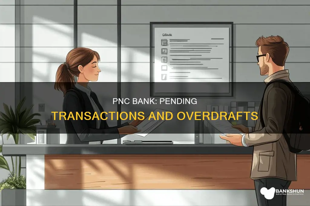 do pending transactions overdraft at pnc bank