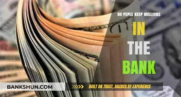 Why People Keep Millions in the Bank?