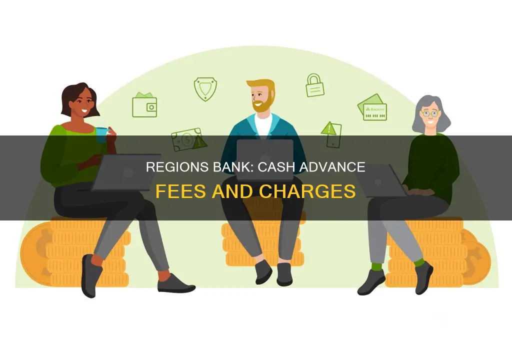 do regions bank charge for cash advance