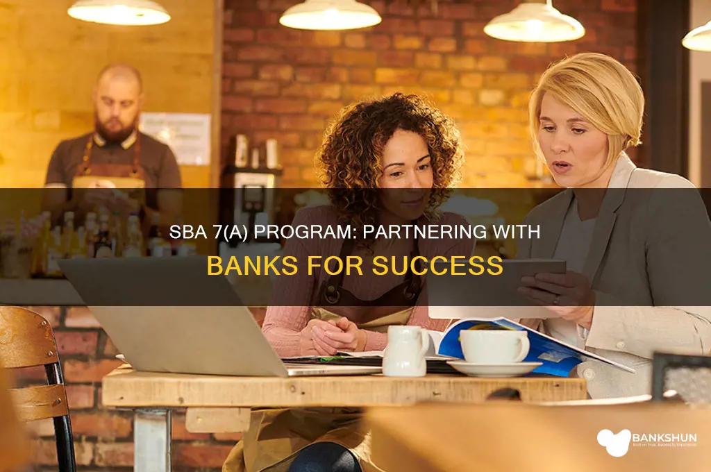 do sba 7a program partner with banks