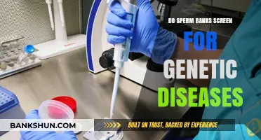 Sperm Banks: Genetic Disease Screening and You