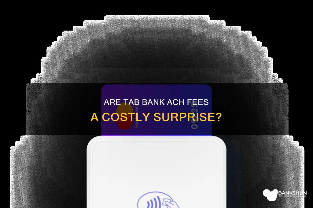 do tab banks charge for ach fees