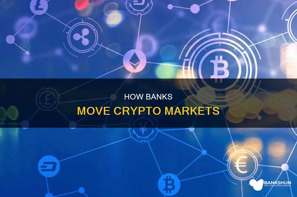 do the banks move the crypto market