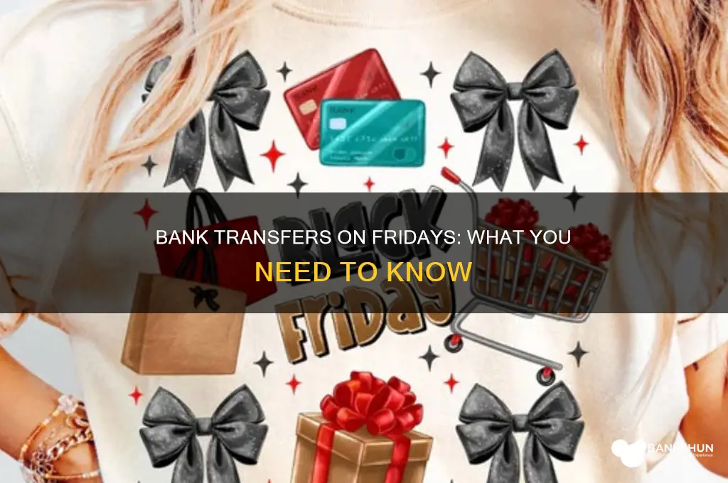 do they do bank transfers on friday