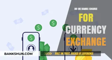 UK Banks and Currency Exchange: Any Hidden Charges?