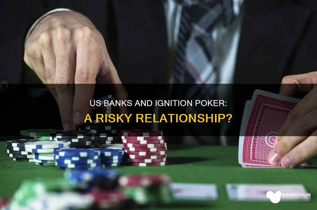 do us banks care about ignition poker