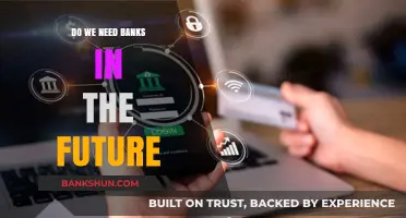 The Future of Banking: Will We Still Need Banks?