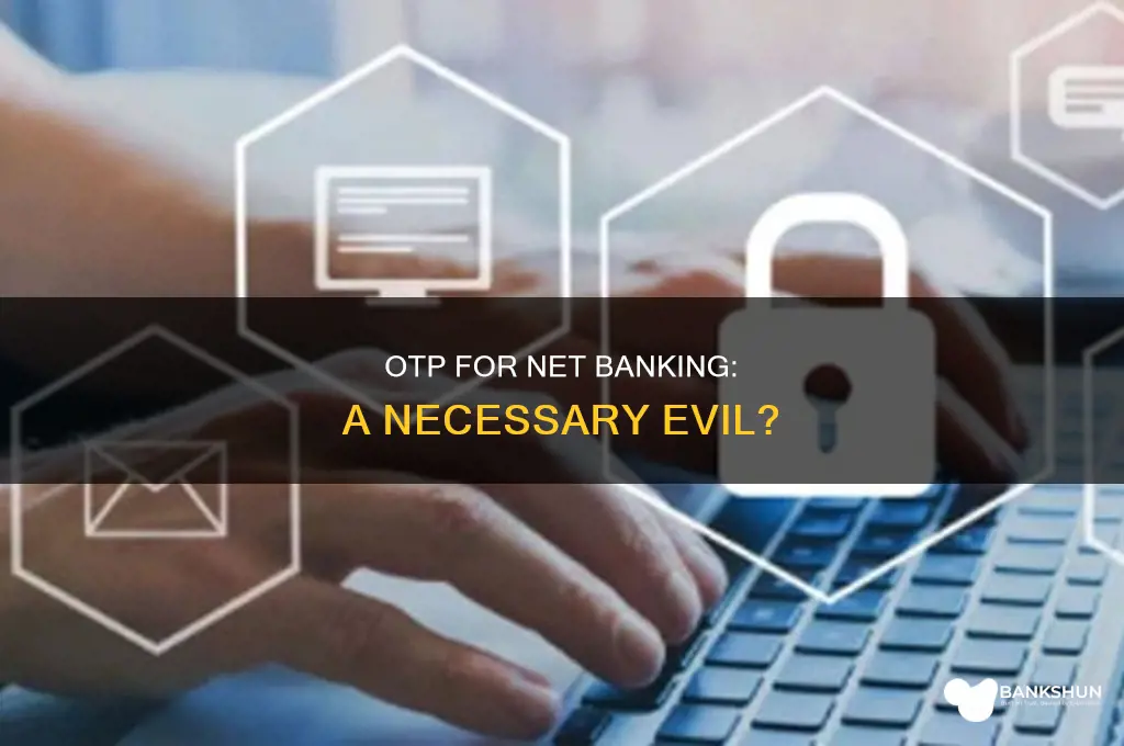 do we need otp for net banking