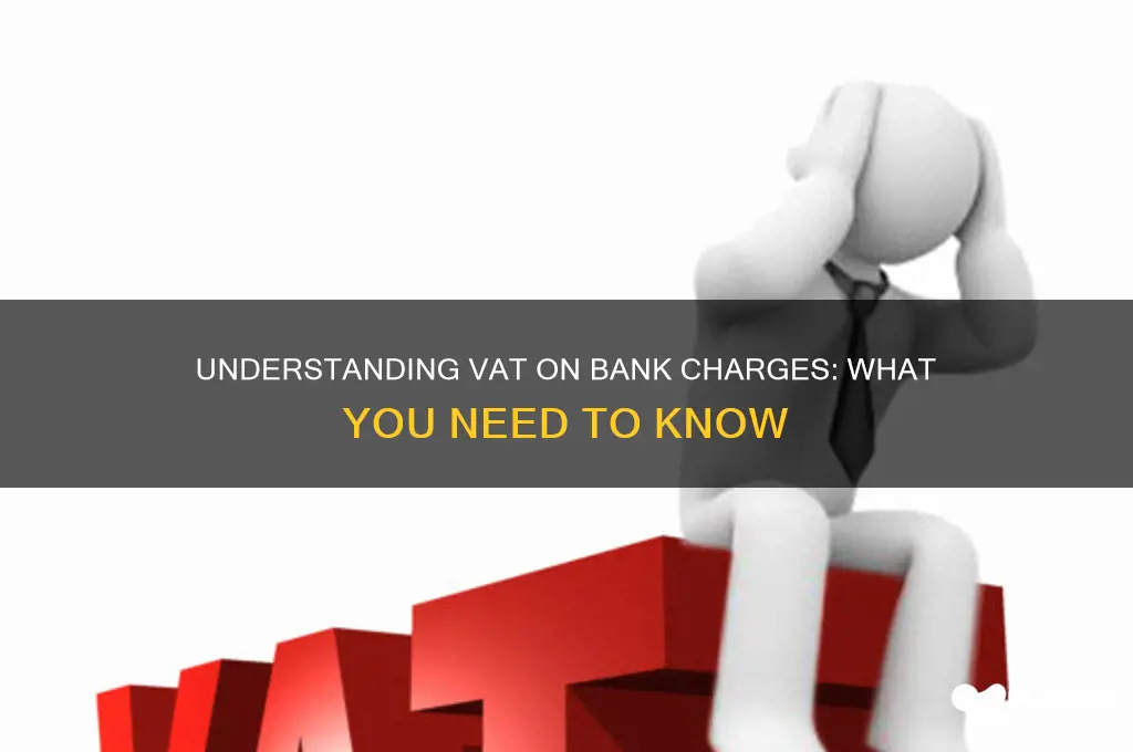 do we pay vat on bank charges