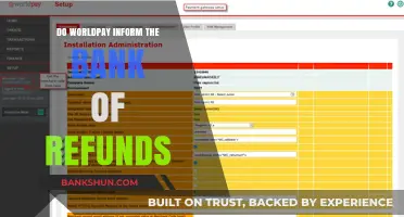 Worldpay Refunds: Do Banks Get Informed Automatically?