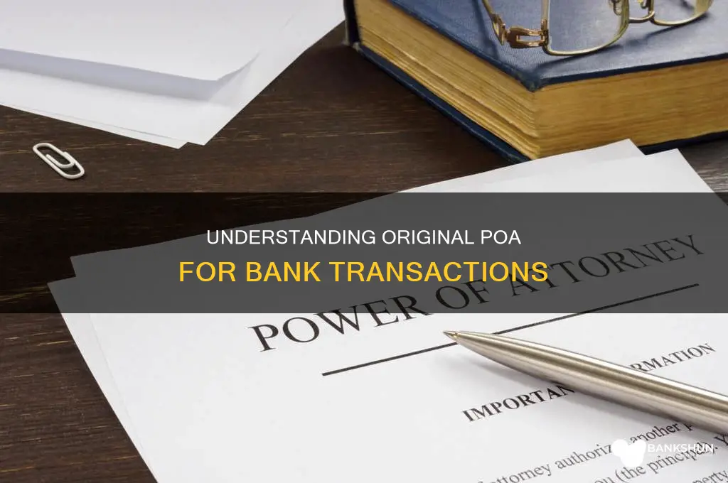 do you give original poa to bank