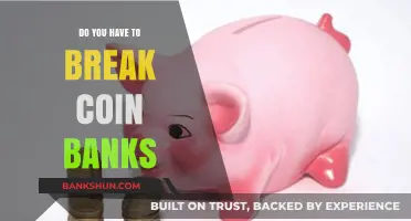 Breaking Coin Banks: Is it Worth the Effort?