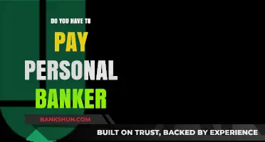 Personal Bankers: Are They Worth the Cost?